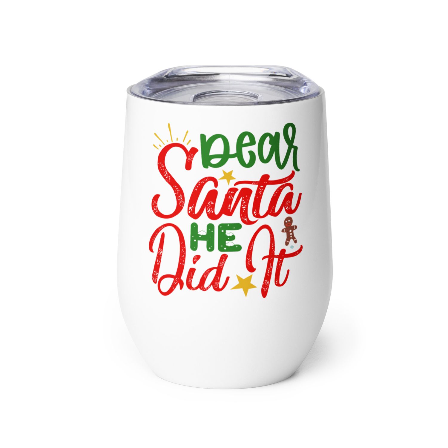 Dear Santa He Did It Wine Tumbler