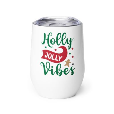 Holly Jolly Vibes Wine Tumbler - Christmas Wine Tumber 