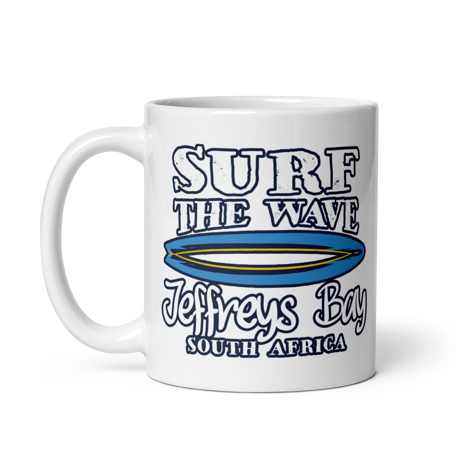 Surf Jeffreys Bay, Surf The Wave Jeffreys Bay South Africa White Coffee Mug