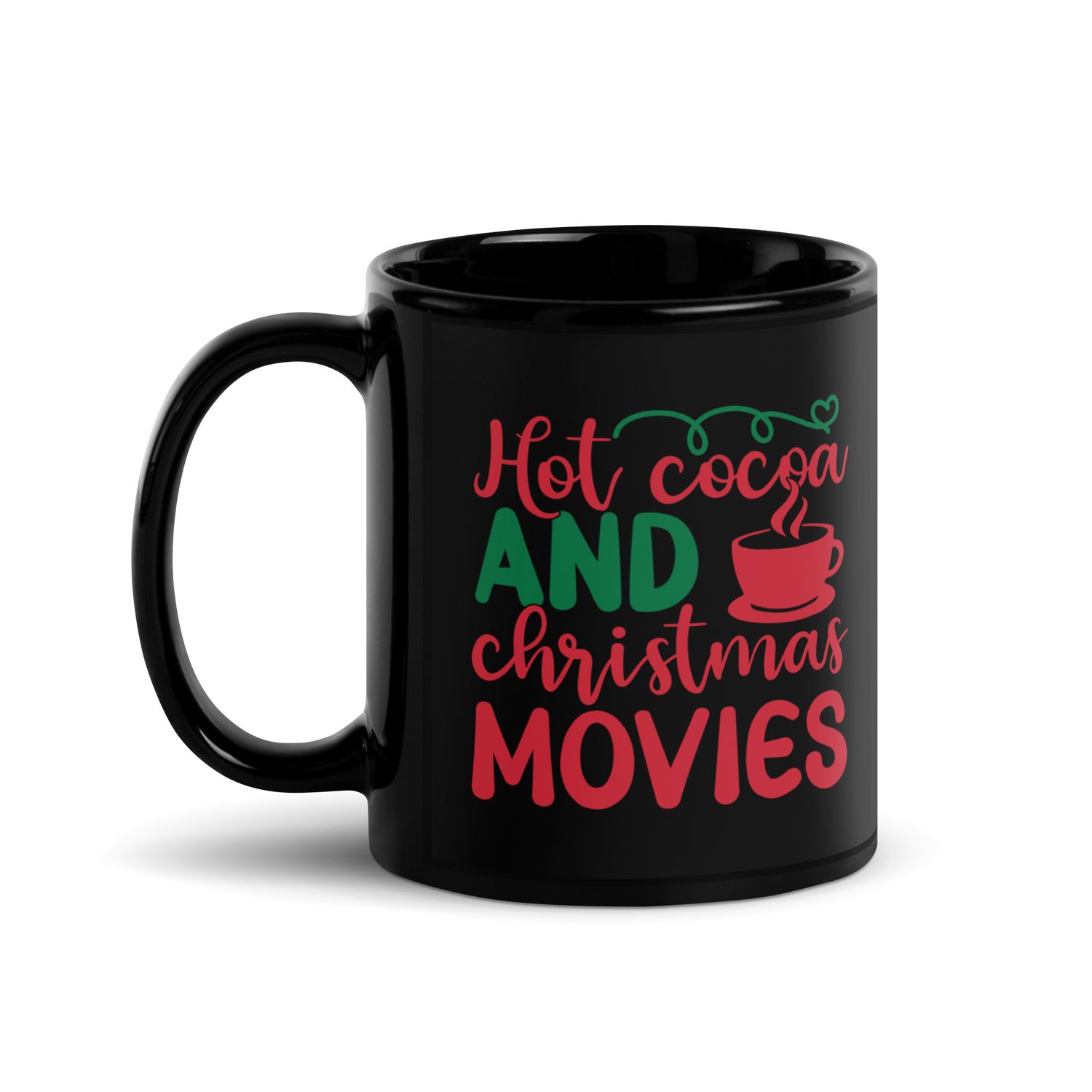 Hot Cocoa and Christmas Movies Black Coffee Mug