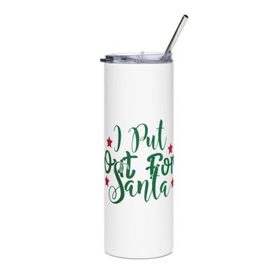 I Put Out For Santa Stainless Steel Tumbler - Christmas Tumbler