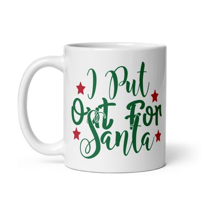 I Put Out For Santa White Coffee Mug - Christmas Mug