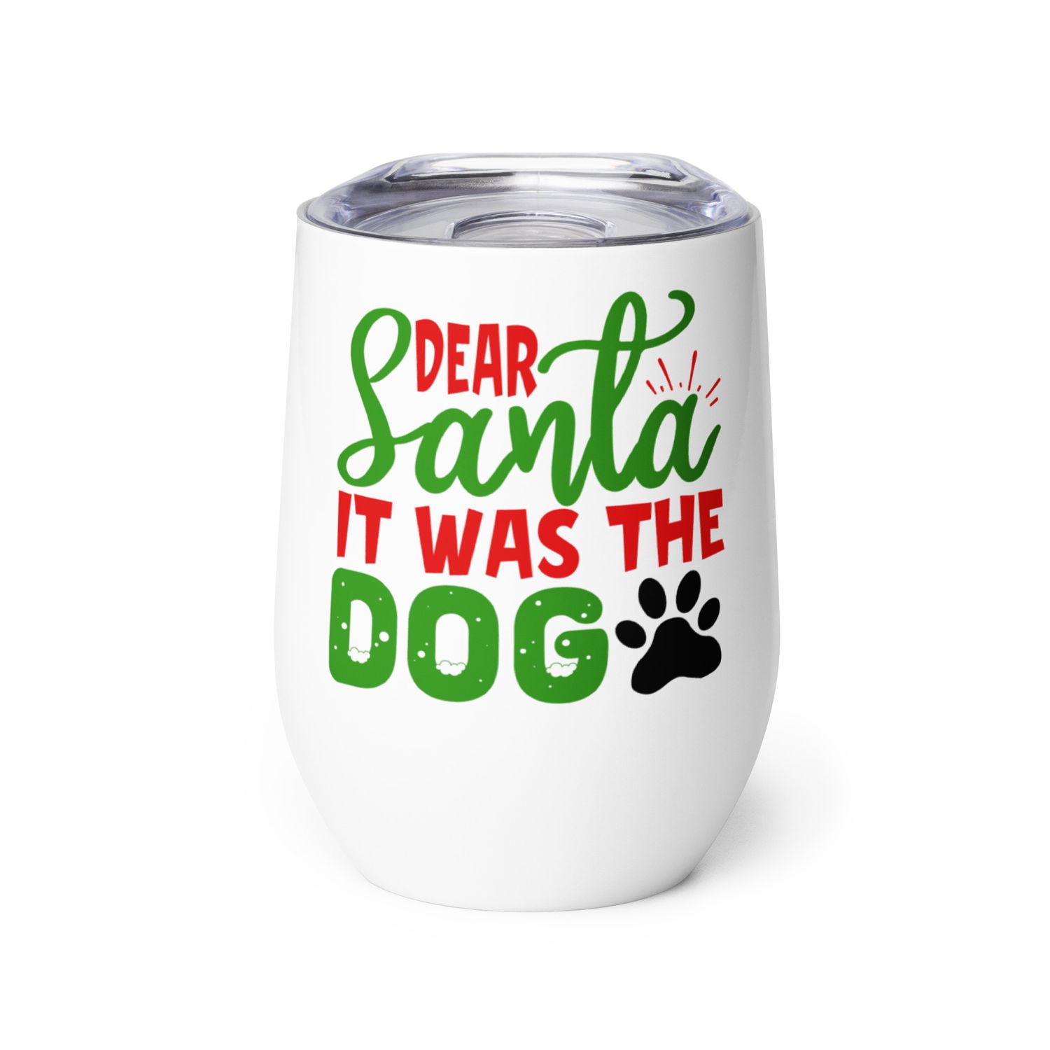 Dear Santa It Was The Dog Wine Tumbler - Christmas Wine Tumbler