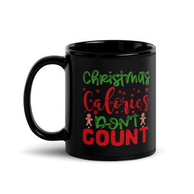Christmas Calories Don&#39;t Count Black Coffee Mug