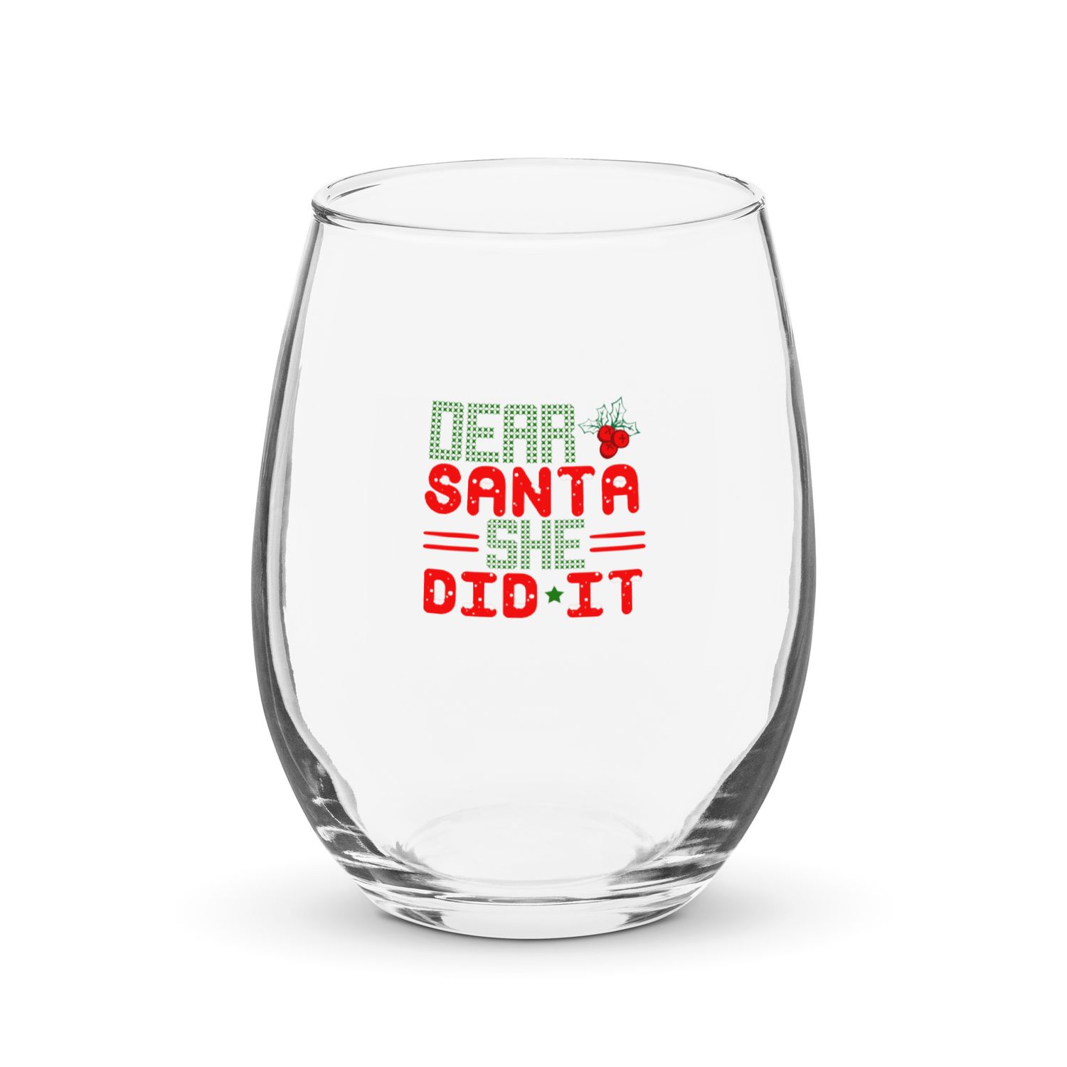 Dear Santa She Did It Stemless Wine Glass