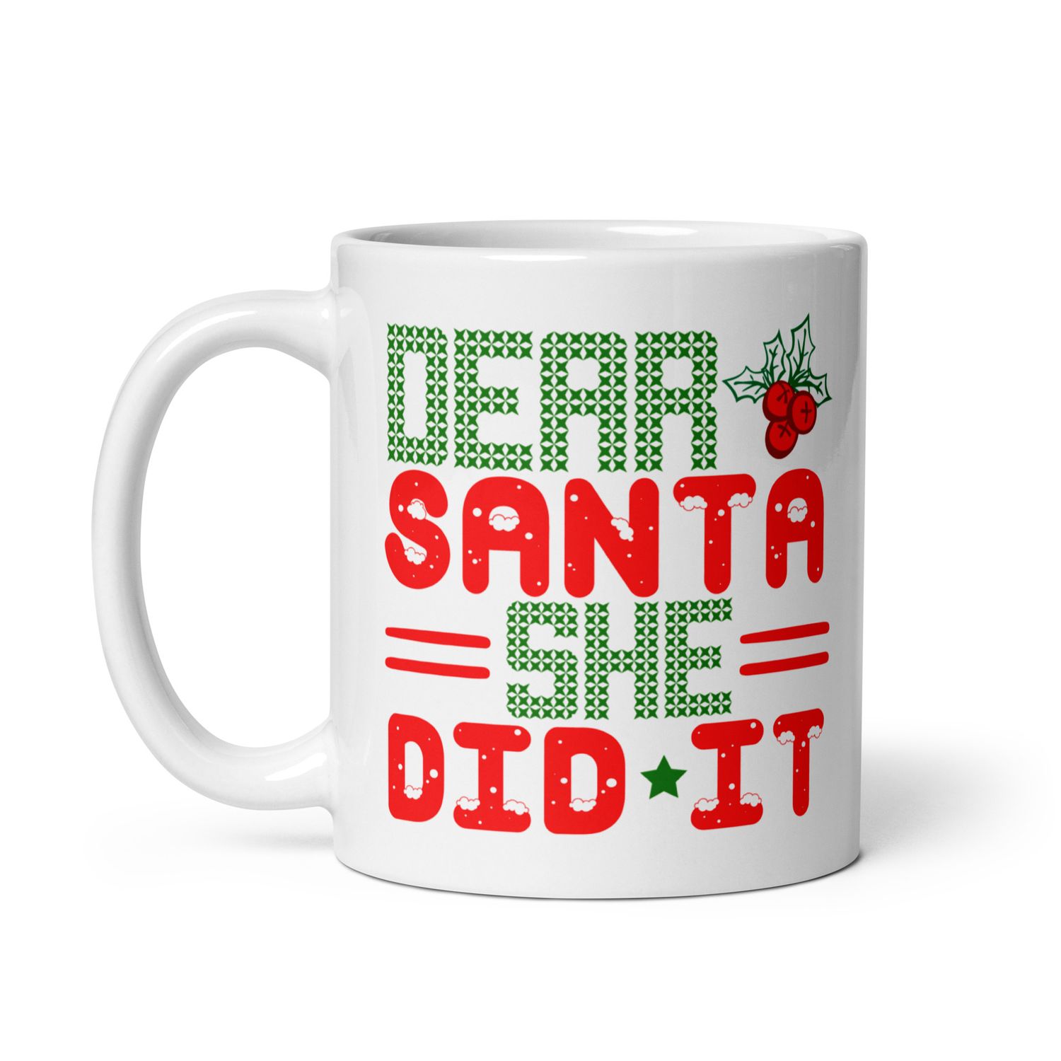 Dear Santa She Did It White Coffee Mug