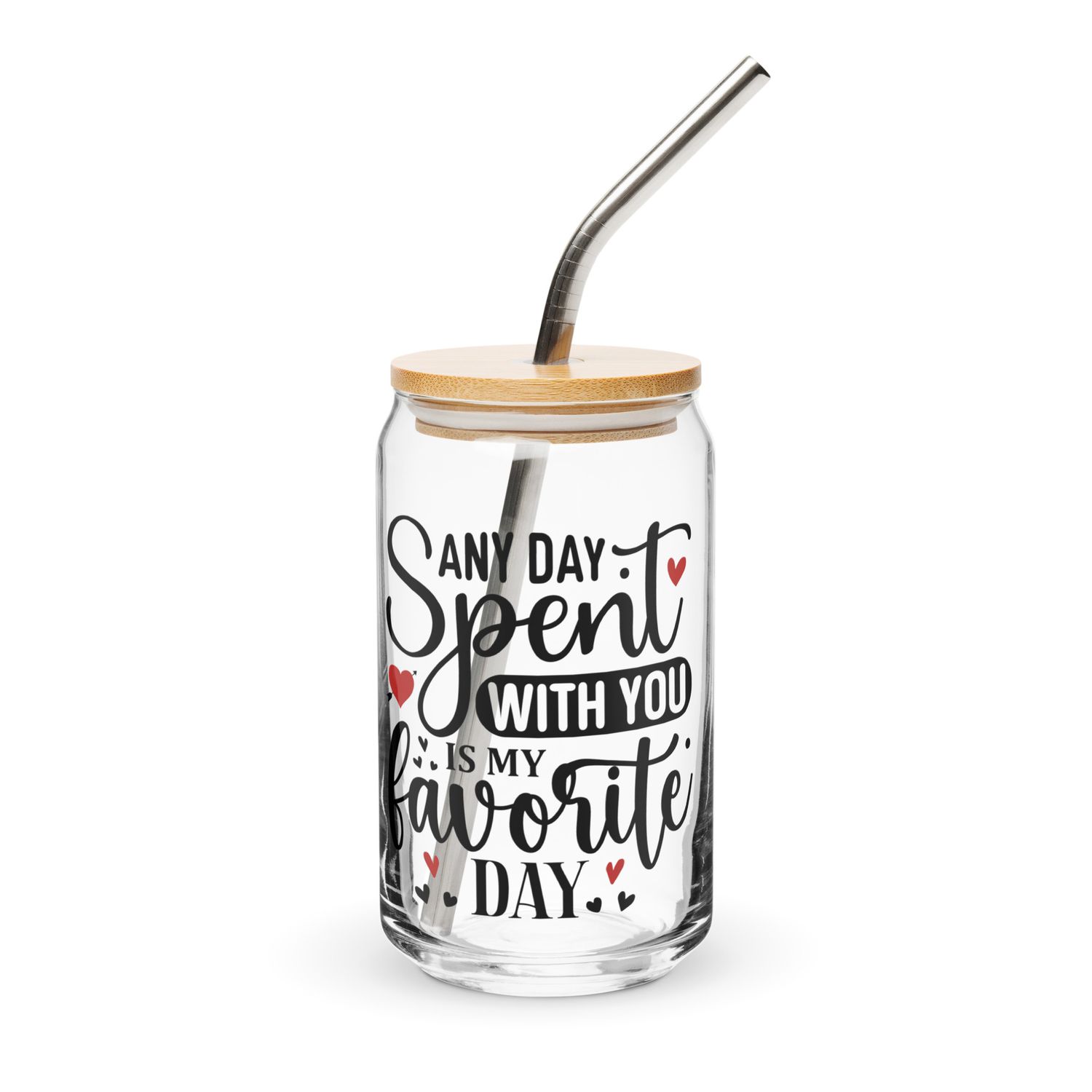 Valentine-Any Day Spent With You Is My Favorite Day Can-Shaped Glass