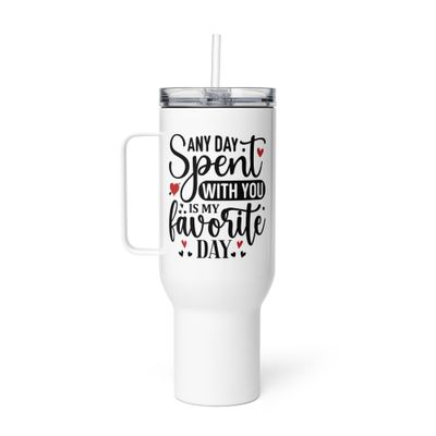  Valentine-Any Day Spent With You Is My Favorite Day Travel Mug with a Handle
