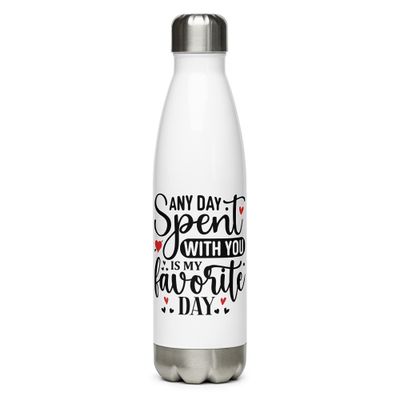  Valentine-Any Day Spent With You Is My Favorite Day  Stainless Steel Water Bottle