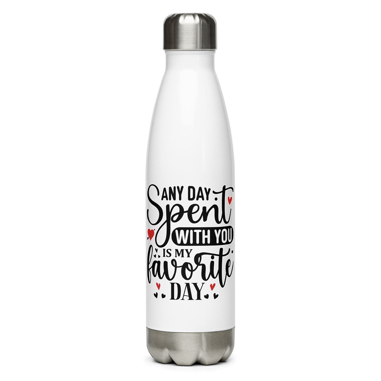  Valentine-Any Day Spent With You Is My Favorite Day  Stainless Steel Water Bottle