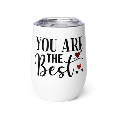 Valentine-You Are The Best Wine Tumbler
