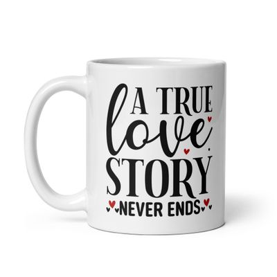 A True Love Story Never Ends White Coffee Mug