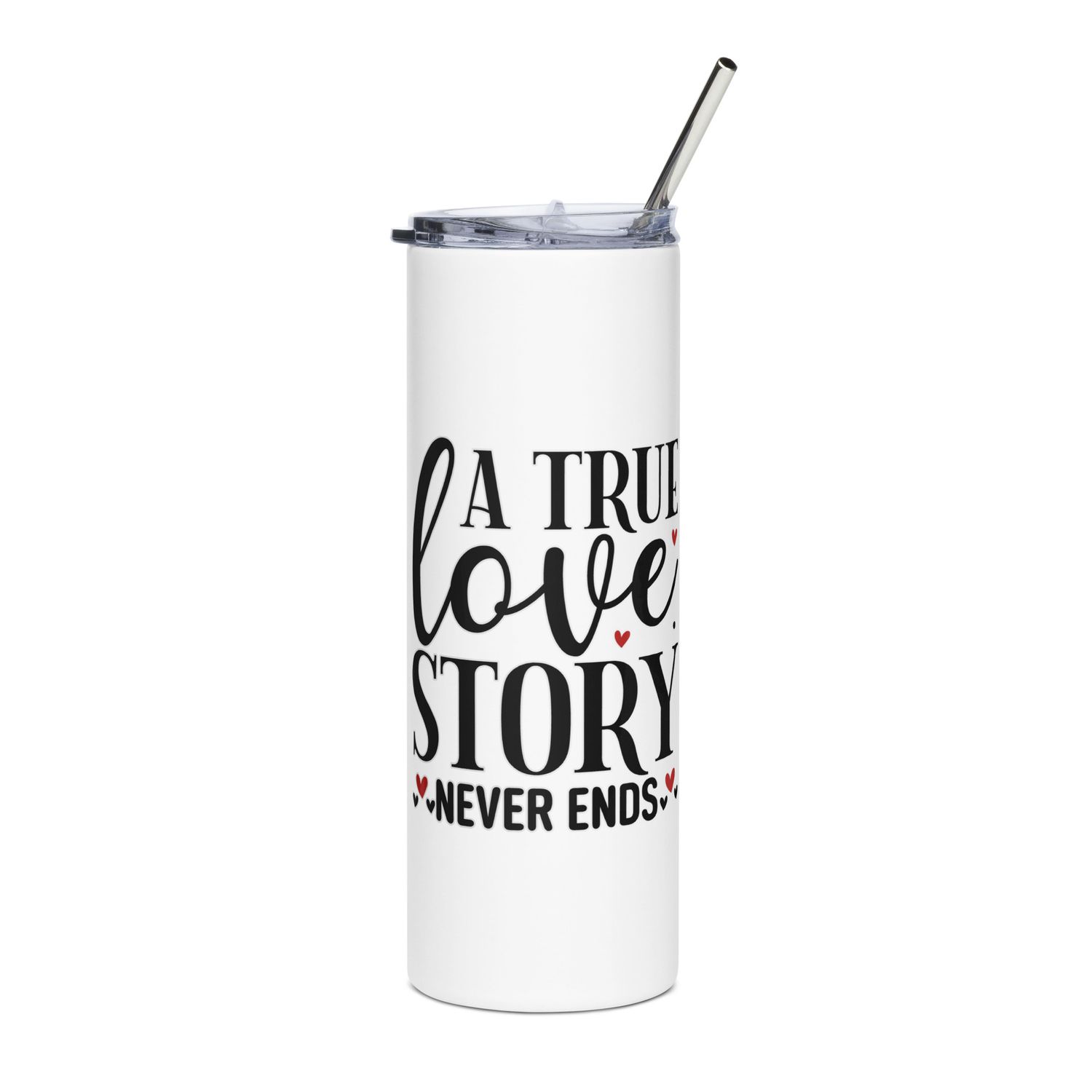 A True Love Story Never Ends Stainless Steel Tumbler