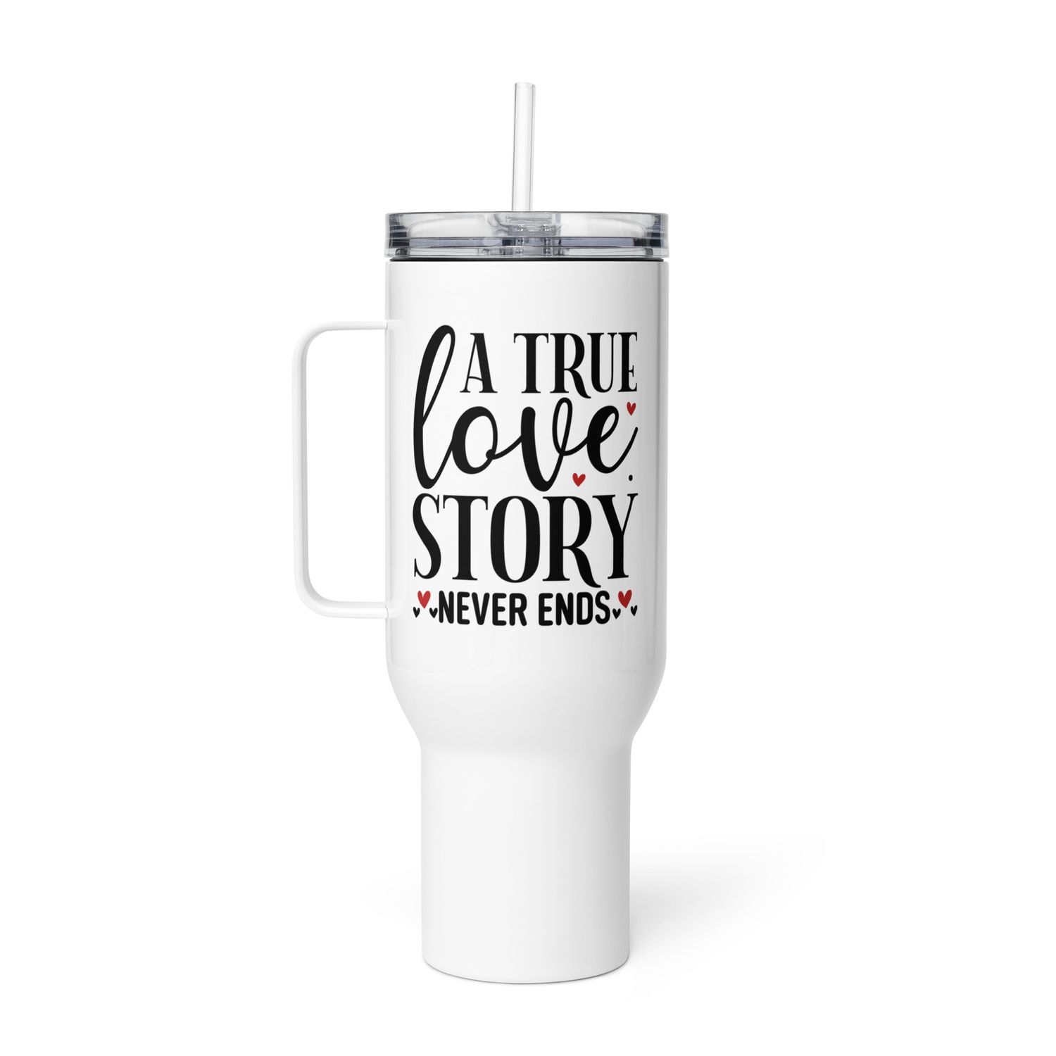 A True Love Story Never Ends Travel Mug with a Handle