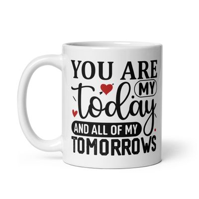 Valentine-You Are My Today And All Of My Tomorrows White Coffee Mug