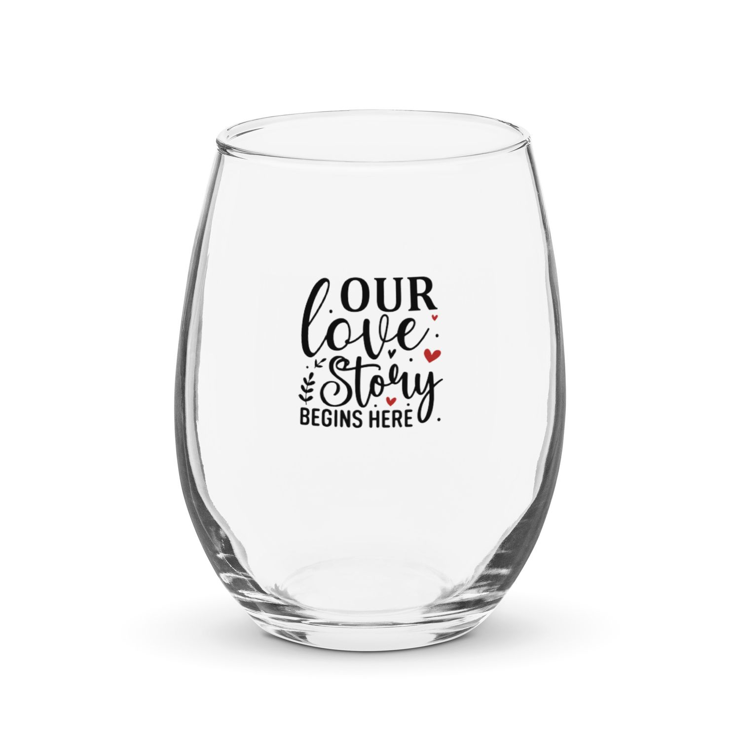 Valentine-Our Love Story Begins Here Stemless Wine Glass