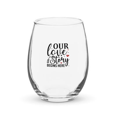 Valentine-Our Love Story Begins Here Stemless Wine Glass