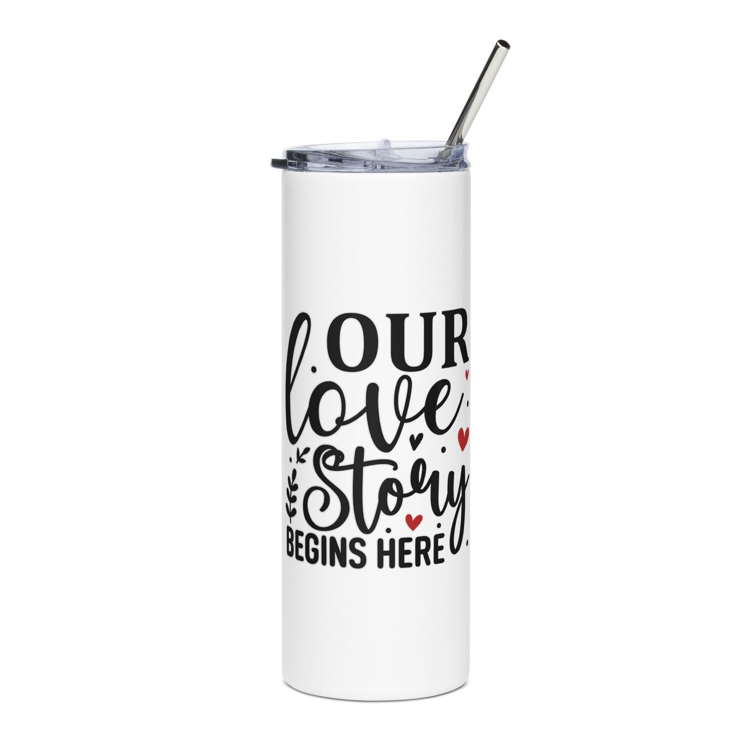 Valentine-Our Love Story Begins Here Stainless Steel Tumbler