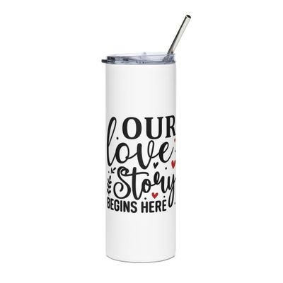 Valentine-Our Love Story Begins Here Stainless Steel Tumbler