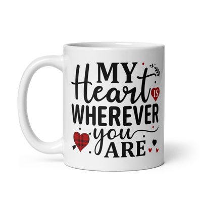 Valentine-My Heart Is Wherever You Are White Coffee Mug
