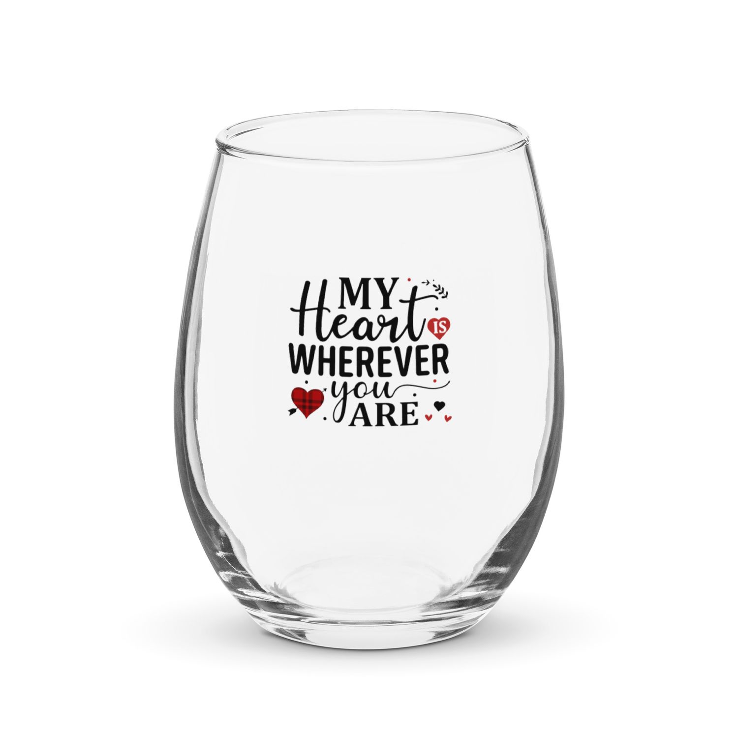 Valentine-My Heart Is Wherever You Are Stemless Wine Glass