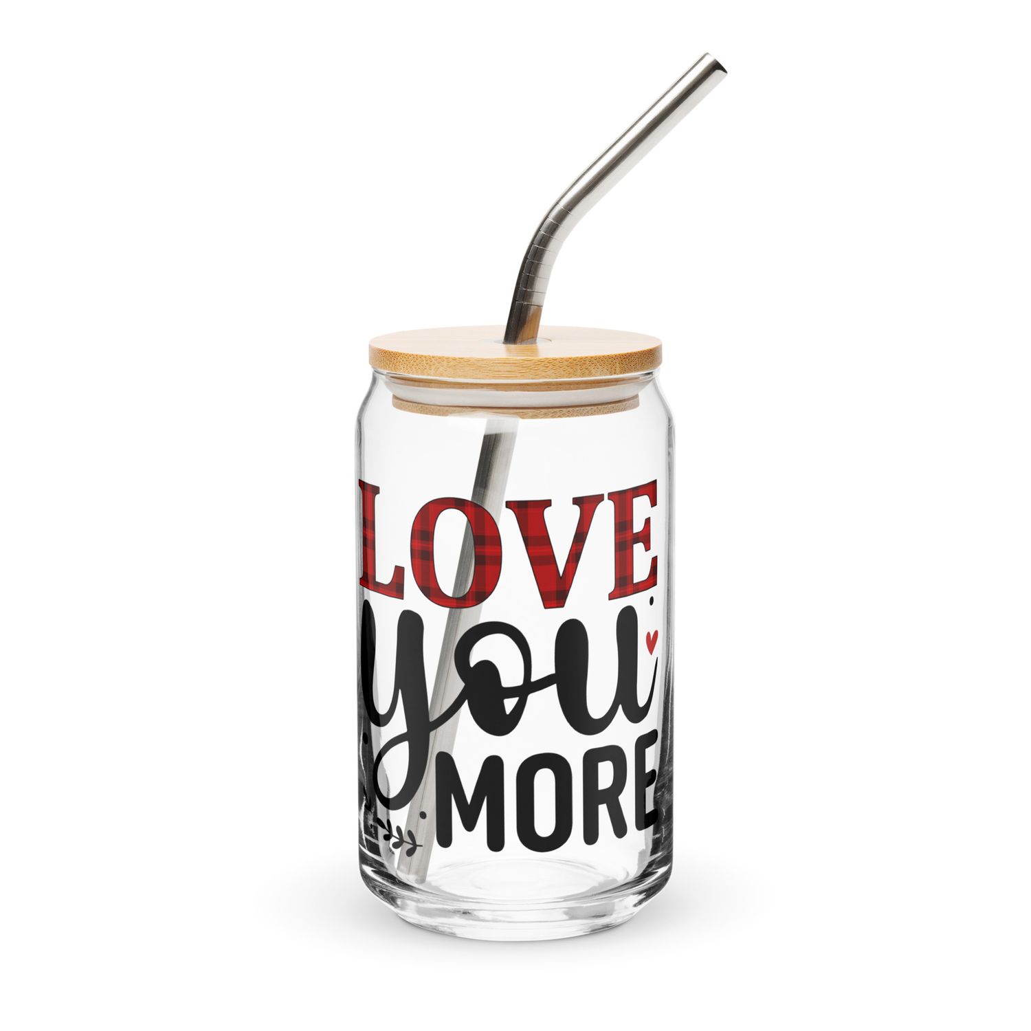 Valentine-Love You More Can-Shaped Glass