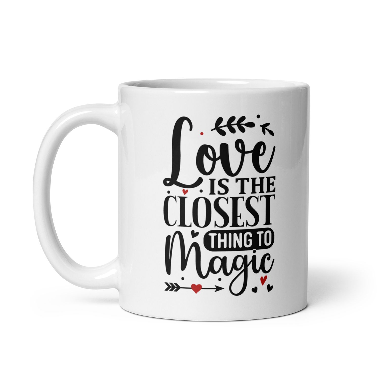 Valentine-Love Is The Closest Thing To Magic White Coffee Mug