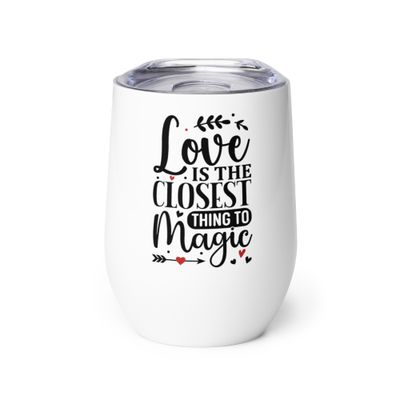 Valentine-Love Is The Closest Thing To Magic Wine Tumbler
