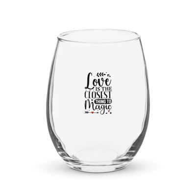 Valentine-Love Is The Closest Thing To Magic Stemless Wine Glass