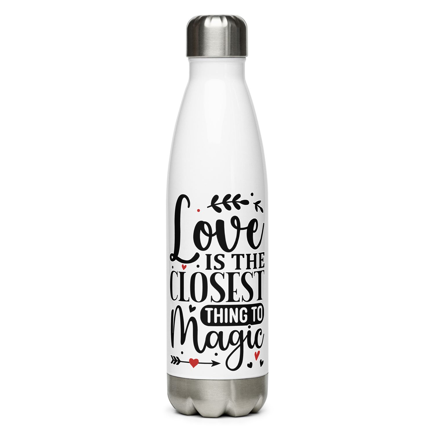 Valentine-Love Is The Closest Thing To Magic Stainless Steel Water Bottle