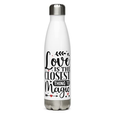 Valentine-Love Is The Closest Thing To Magic Stainless Steel Water Bottle