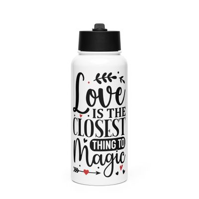 Valentine-Love Is The Closest Thing To Magic Stainless Steel Water Bottle with a Straw Lid