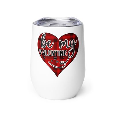 Be My Valentine Wine Tumbler