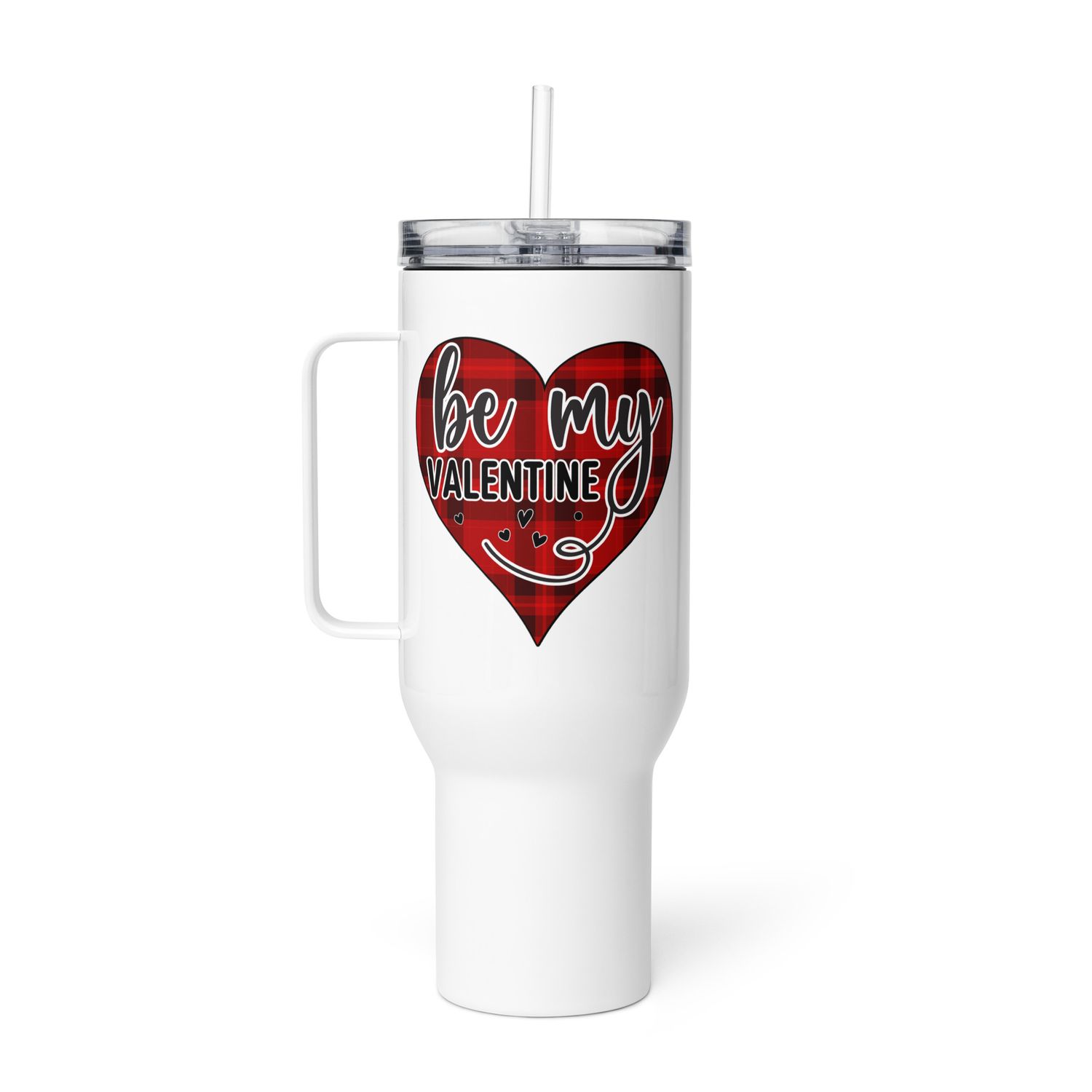 Be My Valentine Travel Mug with a Handle