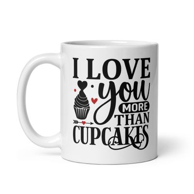 Valentine-I Love You More Than Cupcakes White Coffee Mug