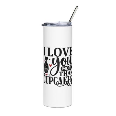 Valentine-I Love You More Than Cupcakes Stainless Steel Tumbler