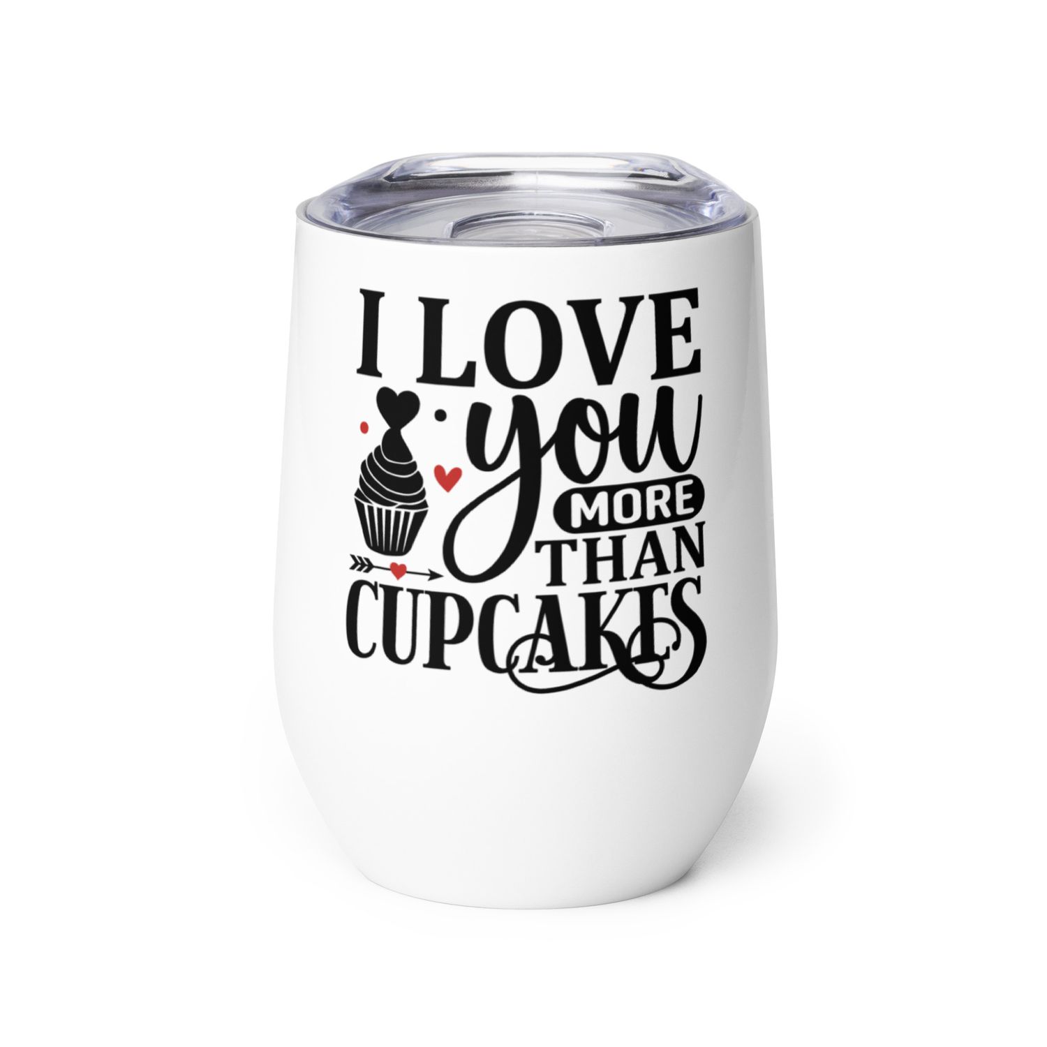 Valentine-I Love You More Than Cupcakes Wine Tumbler