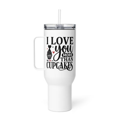 Valentine-I Love You More Than Cupcakes Travel Mug with a Handle