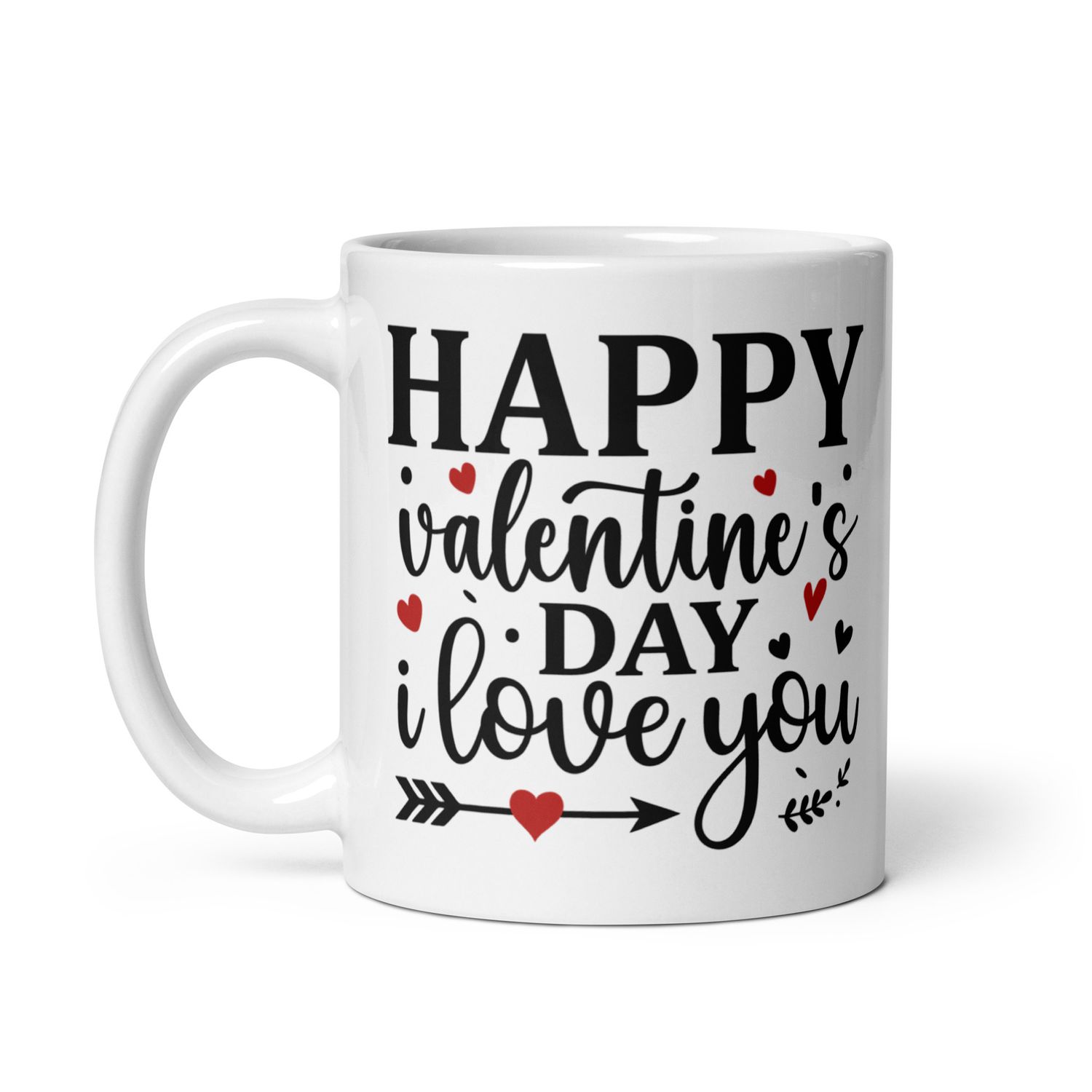 Happy Valentines Day I Love You White Coffee Mug