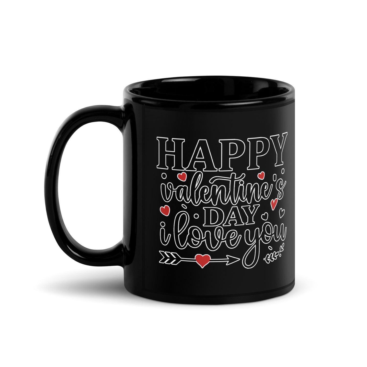 Happy Valentines Day I Love You Black Coffee Mug