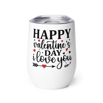 Happy Valentines Day I Love You Wine Tumbler