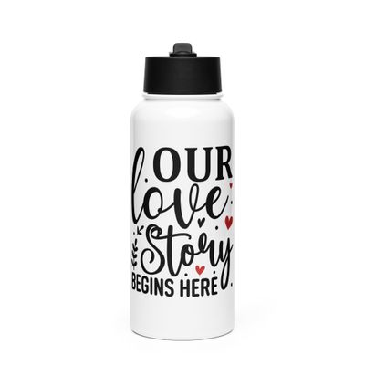Valentine-Our Love Story Begins Here Stainless Steel Water Bottle with a Straw Lid
