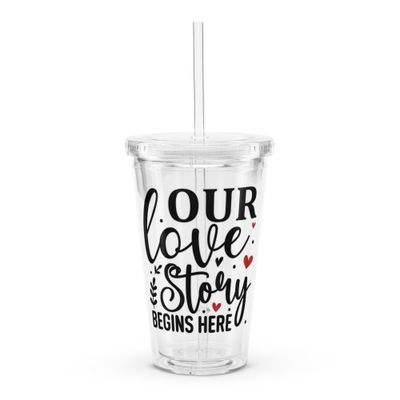 Valentine-Our Love Story Begins Here Clear Insulated Plastic Tumbler