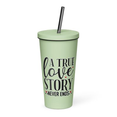 A True Love Story Never Ends Insulated Tumbler with a Straw