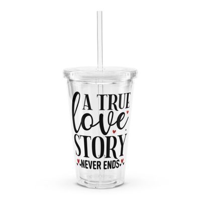 A True Love Story Never Ends Clear Insulated plastic tumbler