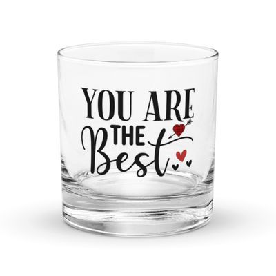 Valentine-You Are The Best Rocks Glass