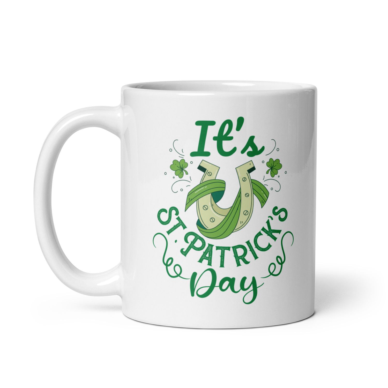 It’s St Patrick’s Day White Coffee Mug