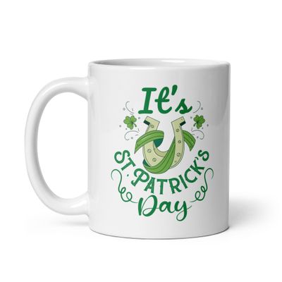 It’s St Patrick’s Day White Coffee Mug