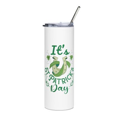 It’s St Patrick’s Day Stainless Steel Tumbler