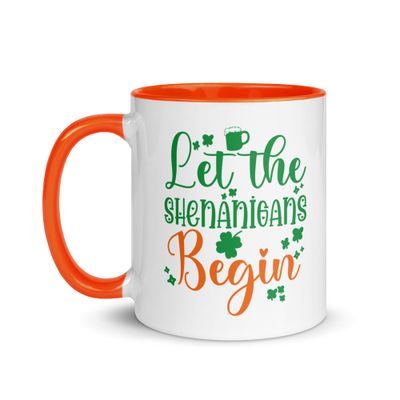 Let the Shenanigans Begin Mug with Color Inside